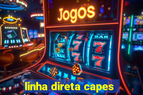 linha direta capes